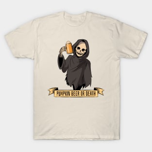 Pumpkin beer or death T-Shirt